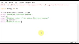 Python to find the maximum and minimum value of a given flattened array