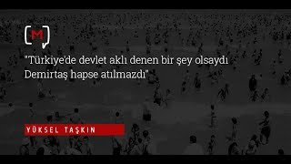 Yüksel Taşkın: \