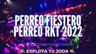 PERREO FIESTERO / PERREO RKT 2022