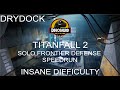 WAY TOO CLOSE! Solo Insane Frontier Defense Speedrun on Drydock in 28:37