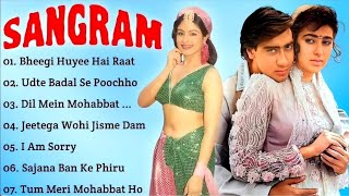 ❤️😘Sangram Movie All Songs | Romantic Song | Ajay Devgan, Ayesha Jhulka, Karishma Kapoor | Evergreen