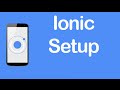 Ionic Setup Tutorial