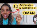 10 Advantages Of WORKING In OMAN 2023