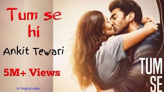 Tum Se Hi – Sadak 2 | Ankit Tiwari | Sanjay | Alia | Mahesh Bhatt | whatsapp status | Ajit Verma