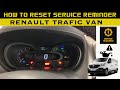 RENAULT TRAFIC VAN SERVICE REMINDER RESET