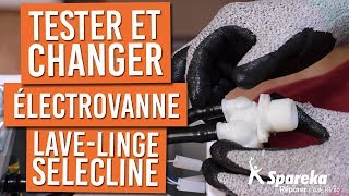 Comment tester et changer l'électrovanne de votre lave-linge SELECLINE