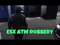 esx atm robbery | FiveM Scripting | FiveM Shop | GTA V