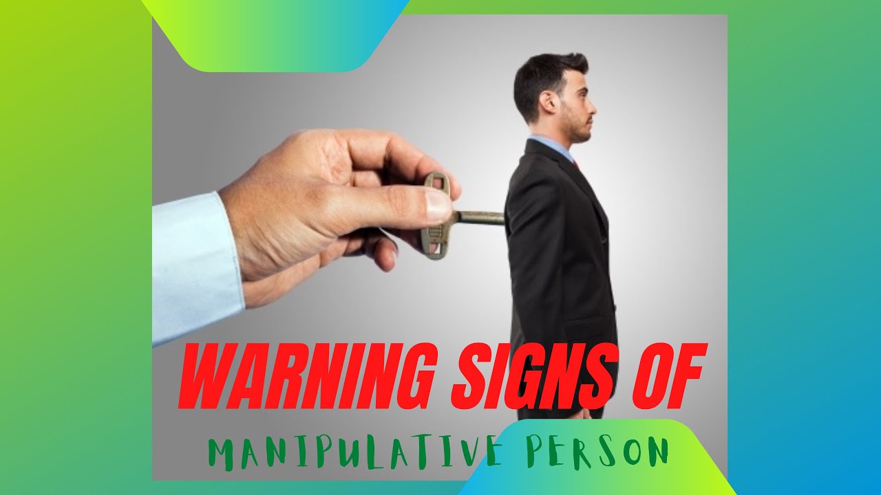 Warning!!! 6 Signs Of A Manipulative Person - YouTube