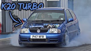 VW POLO WITH K20 TURBO POWER!