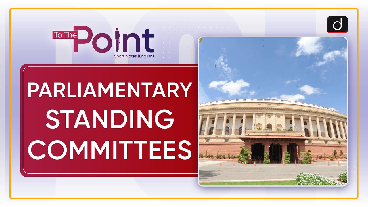 Parliamentary Standing Committees - To The Point | Drishti IAS English ...