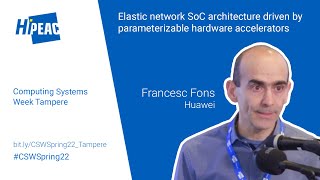 Elastic network SoC architecture driven by parameterizable hardware accelerators – Francesc Fons