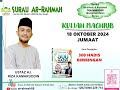 LiVe @arrahmahs8 | KULIAH MAGHRIB | UST HJ RIZA KAMARUDDIN | 18 OKT 2024 | JUMAAT