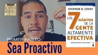 Los Siete Hábitos de la Gente Altamente Efectiva: Sea Proactivo (2/8)