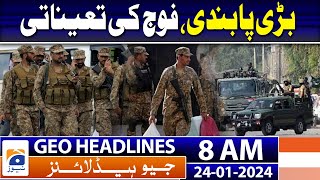 Geo Headlines Today 8 AM | Army to be deployed for 'free and fair' general election | 24th January