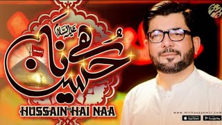 Hussain Hai Naa | Mir Hassan Mir | New Manqabat | WhatsApp Status | 3 Shaban 1442