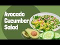 A Simple, Easy and Delicious Avocado and Cucumber Salad Recipe