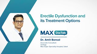 Erectile Dysfunction: Prognosis & Treatment Options(Hindi) | Dr. Amit Bansal | Max Hospital, Saket