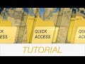 Quick Access Tutorial