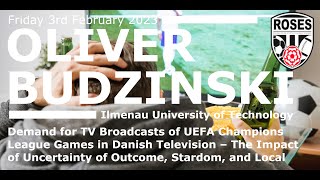 ROSES CXXI Arne Feddersen “Demand for TV Broadcasts of UEFA Champions League Games in Denmark”