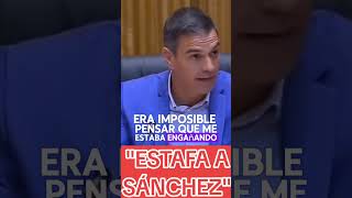 ESTAFAN a un INCAUTO llamado PEDRO SÁNCHEZ #pedrosanchez #psoe