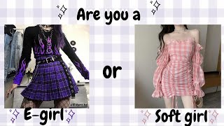 ✨ARE YOU A SOFT GIRL OR A E-GIRL?✨aesthetic quiz 2022