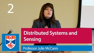 Distributed Systems and Sensing | Professor Julie McCann (Lecture 2)