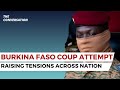 Burkina Faso Coup Attempt: Raising Tensions Across Nation