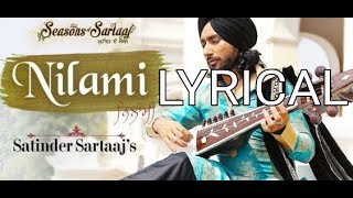 Nilami Lyrical Vedio || Satinder Sartaaj || Jatinder Shah || Saga Music || Punjabi Song