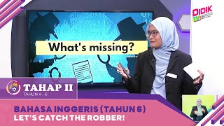 Tahap II (2022) | Bahasa Inggeris (Tahun 6): Let's Catch The Robber!