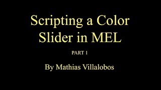 Maya Tutorial - Scripting a Color Slider in MEL