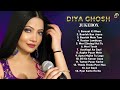 Love Songs By Diya Ghosh | Love Songs | JUKEBOX | Diya Ghosh New Song 2021 - 2022 | Hindi Songs