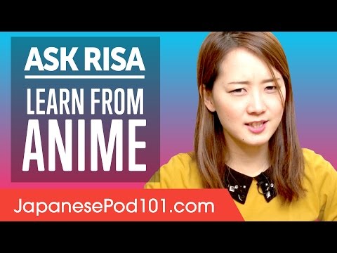 Can You Really Learn Japanese From Anime? Ask Risa Can You Really Learn Japanese From Anime? Ask Risa