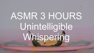 ASMR 3 HOURS Unintelligible Whispering 🤤 With a relaxing video and a calming white noise music 😊 N