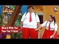 Bharti With Her Two-Tier Friend - The Kapil Sharma Show