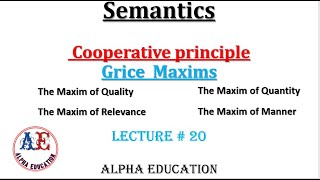 Cooperative Principle and Grice Maxims | Lec # 20 | Semantics | #semantics #linguistics