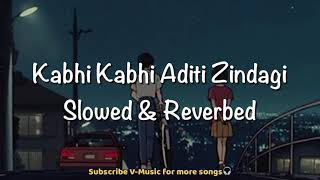 Kabhi Kabhi Aditi Zindagi (Slowed & Reverbed) | Jaane Tu Ya Jaane Na | A.R. Rahman | V-Music