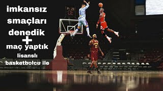 lisanslı basketbolcu vs lisanslı futbolcu basket tarihinde atılan en efsane smaçları denedik+maç