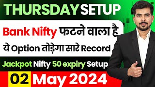 [ Nifty 50 Expiry ] Best Intraday Trading Stocks [ 02 MAY 2024 ]  Bank Nifty Analysis For Tomorrow