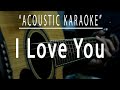 I love you - Celine Dion (Acoustic karaoke)