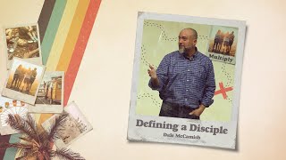 Defining a Disciple | Dale McCamish