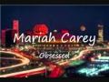 Mariah Carey - Obsessed