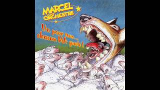 Marcel et son Orchestre - Baisse la tête