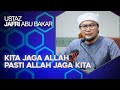 Amalan Yang Boleh Mendekatkan Kita Dengan Syurga - Ustaz Jafri Abu Bakar