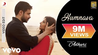 Humnava Video - Hamari Adhuri Kahani|Emraan Hashmi, Vidya Balan|Papon|Mithoon