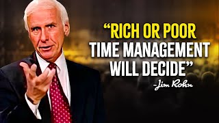 Rich Or Poor | Time Management Will Decide - Jim Rohn Motivation, The Life Changing Motivation
