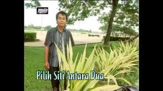 Pilih Siti Antara Dua - Jimmy Nyaing