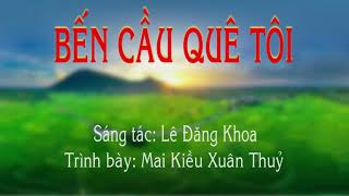 Bến Cầu quê tôi