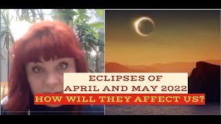 ECLIPSES OF APRIL AND MAY 2022. HOW WILL THEY AFFECT US AND THE WORLD? ANCIENT BABYLONIAN ASTROLOGY