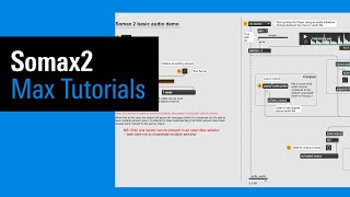 IRCAM Tutorials / Somax2: Max Tutorials