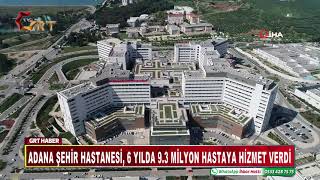 Adana Şehir Hastanesi, 6 yılda 9 3 milyon hastaya hizmet verdi